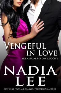 Vengeful in Love (Billionaires in Love 1)