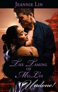 THE TAMING OF MEI LIN by Jeannie Lin
