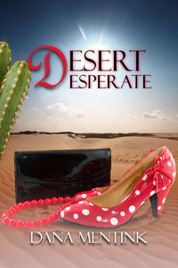 DESERT DESPERATE by Dana Mentink