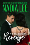 The Billionaire's Revenge by Nadia Lee
