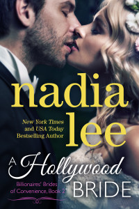 A Hollywood Bride (Billionaires' Brides of Convenience, Book 2) by Nadia Lee
