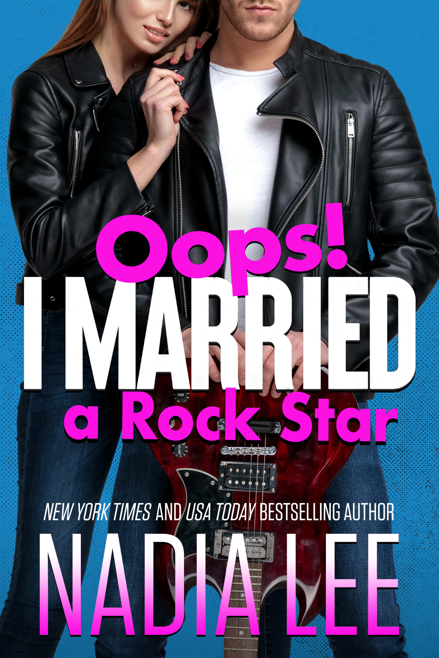 Oops I Married a Rock Star by Nadia Lee