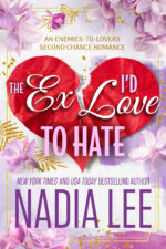 The Ex I'd Love to Hate by Nadia Lee