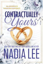 Contractually Yours: An Arranged Marriage Romance by Nadia Lee