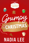Grumpy Christmas by Nadia Lee